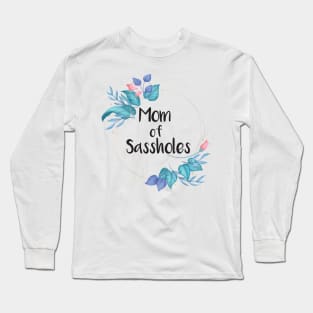 mom of sassy Long Sleeve T-Shirt